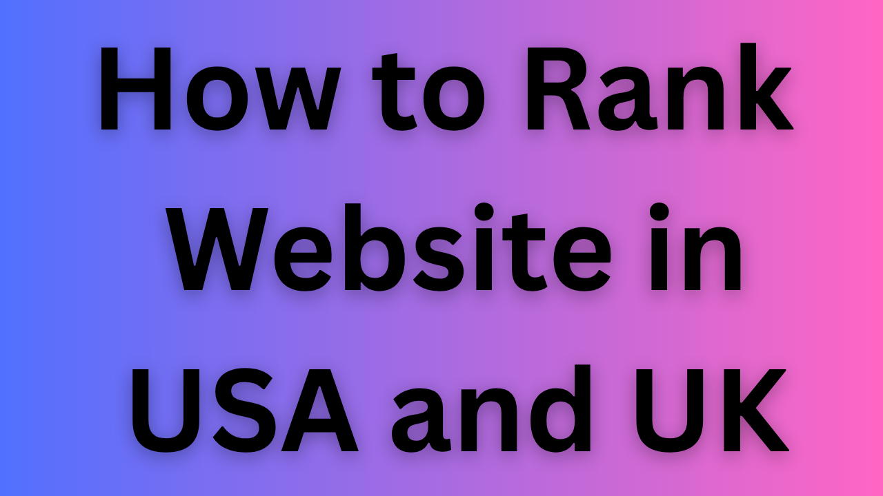 How to rank a website in usa and uk countries