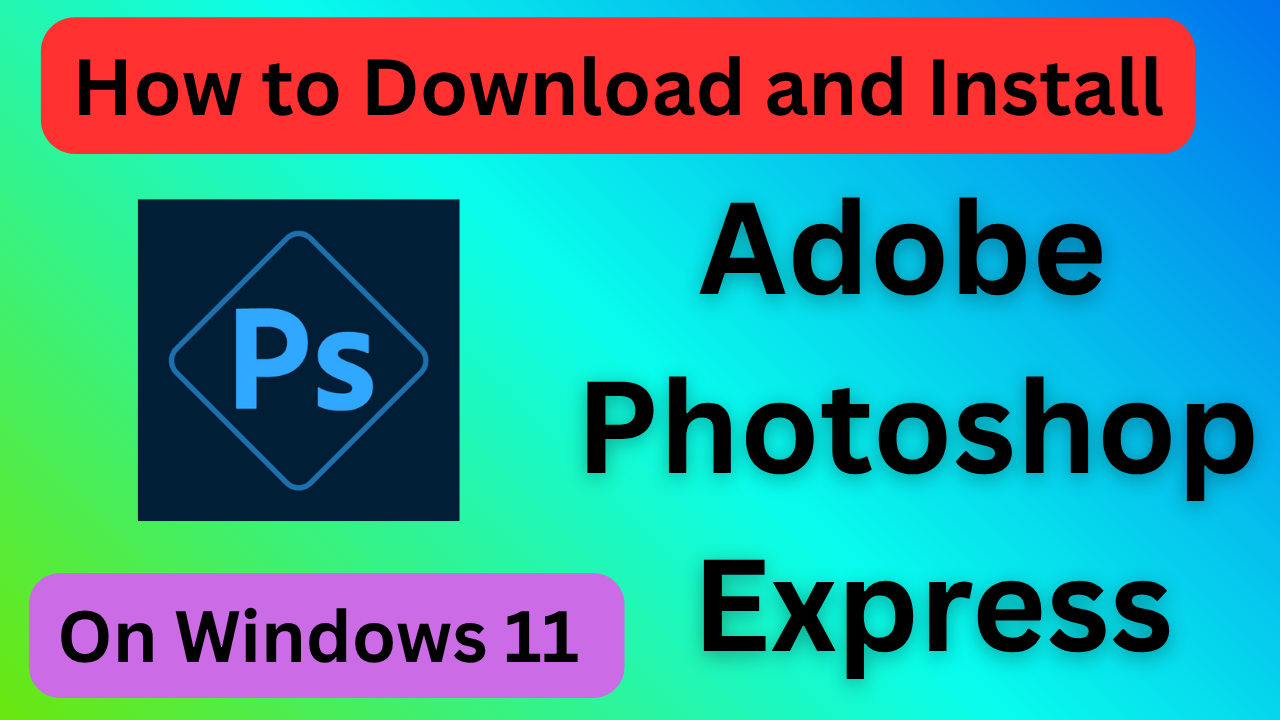How to download and install latest version of Adobe Photoshop Express