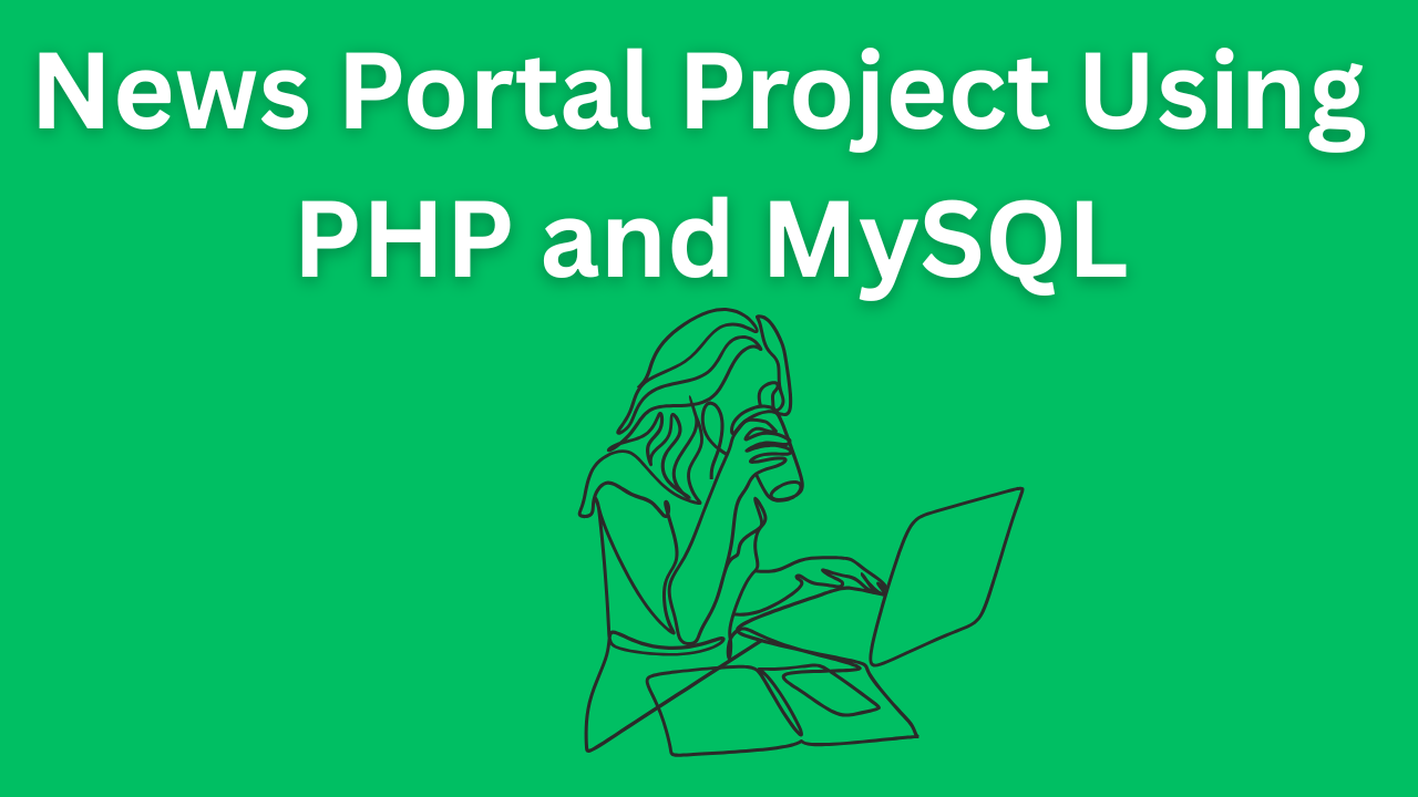 News Portal Website Using PHP and MySQL