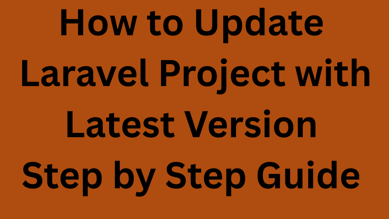 How to update laravel project with latest version step by step guide